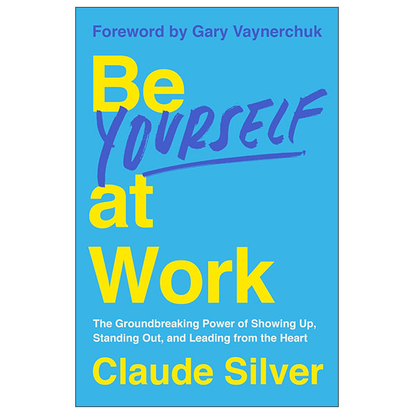 Be Yourself at Work
