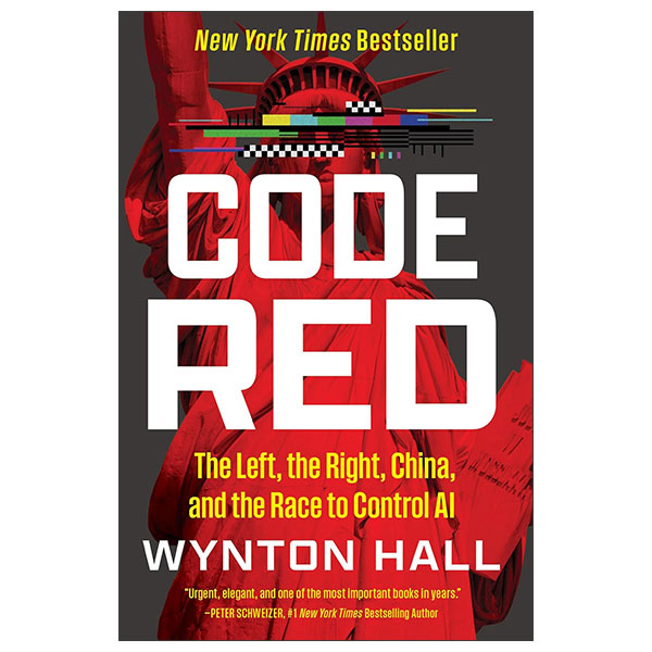 Code Red - The Left, the Right, China, And The Race To Control AI