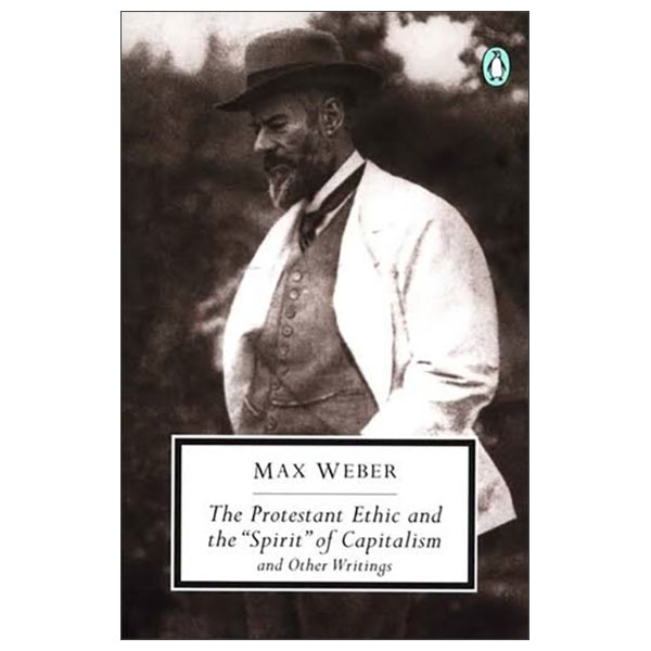 The Protestant Ethic And The "Spirit" Of Capitalism