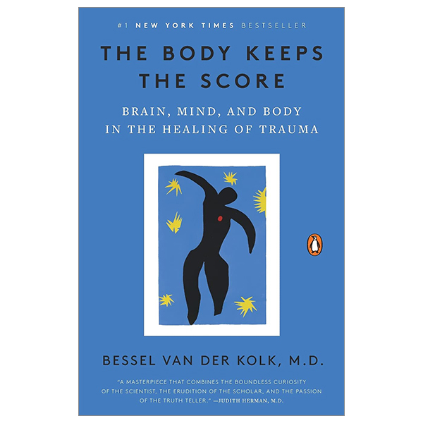 [Phiên chợ sách cũ] The Body Keeps The Score: Brain, Mind, And Body In The Healing Of Trauma