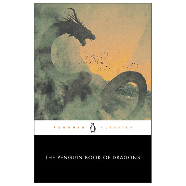 The Penguin Book Of Dragons - Penguin Classics