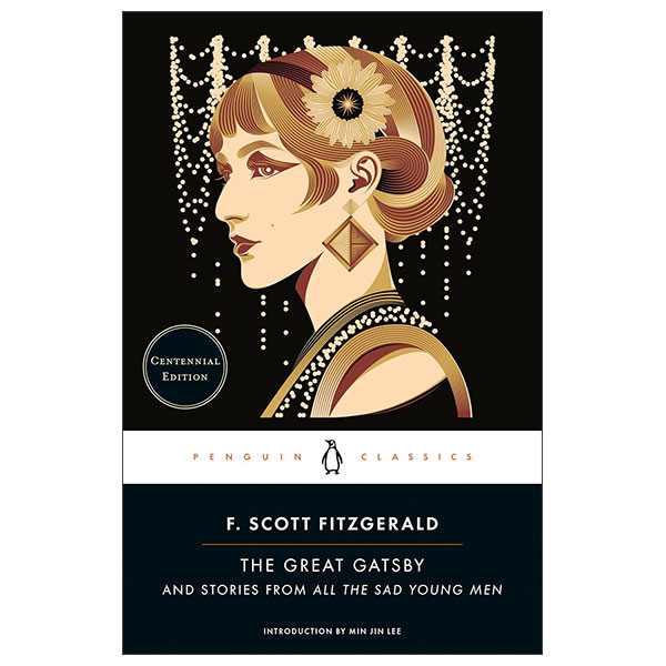 The Great Gatsby - And Stories From All The Sad Young Men
