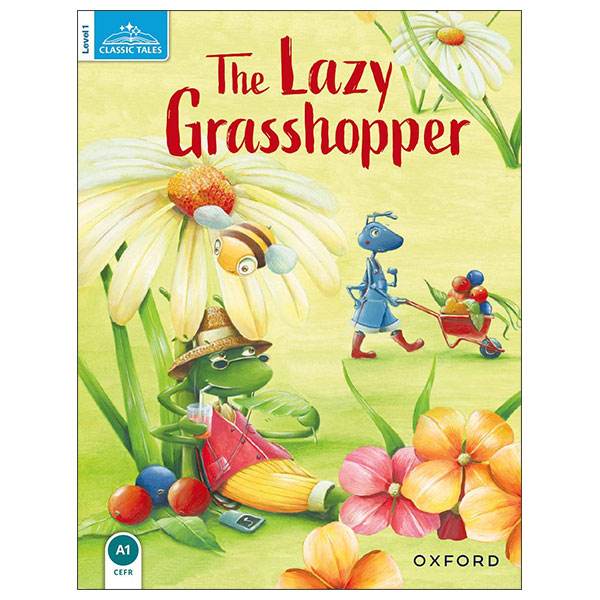 Classic Tales - Level 1 - The Lazy Grasshopper