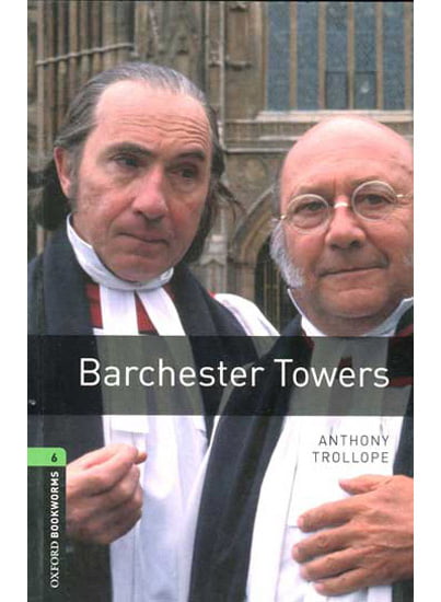 Oxford Bookworms 6 Barchester Towers Finalist: The Language Learner Literature Award 2007 