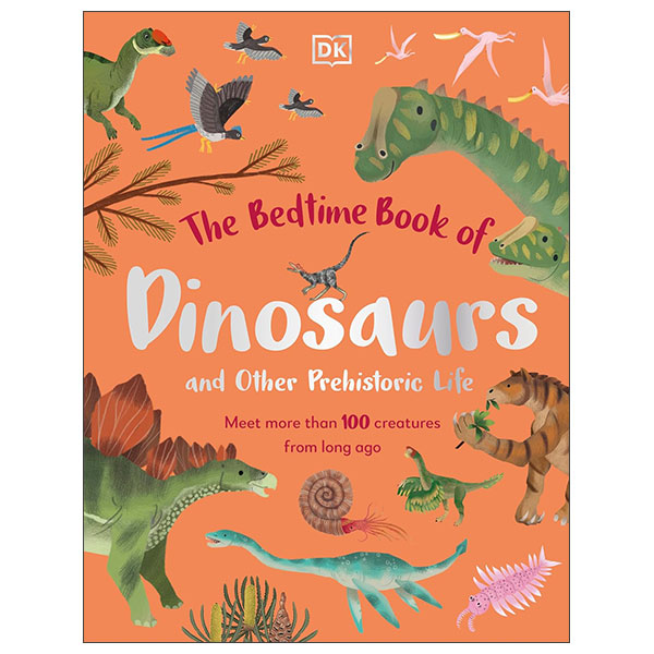 The Bedtime Book Of Dinosaurs And Other Prehistoric Life - Hard Back