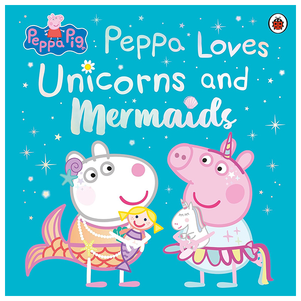 Peppa Pig - Peppa Loves Unicorns And Mermaids