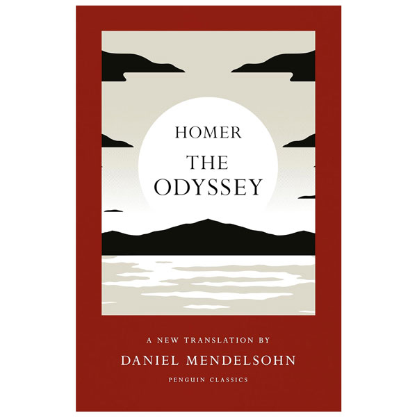 The Odyssey - A New Translation By Daniel Mendelsohn