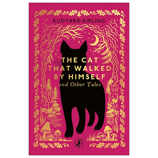 The Cat That Walked By Himself And Other Stories
