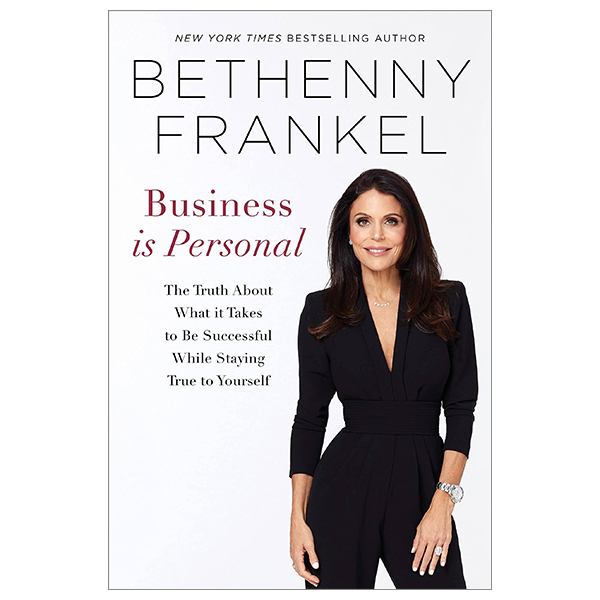 [Phiên chợ sách cũ] Business Is Personal: The Truth About What It Takes To Be Successful While Staying True To Yourself