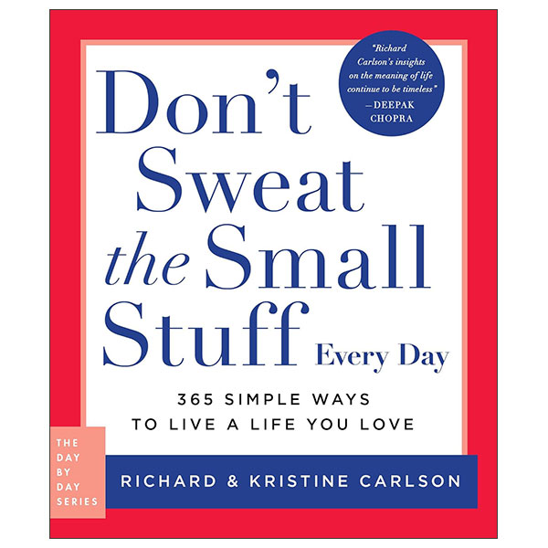 Don't Sweat The Small Stuff Every Day - Day By Day