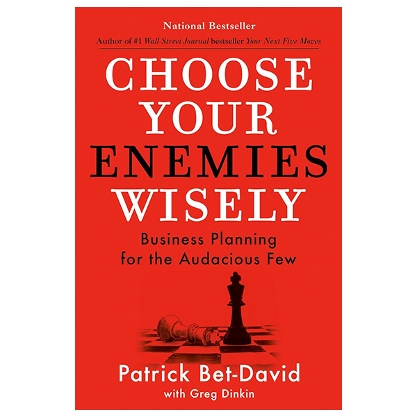 [Phiên chợ sách cũ] Choose Your Enemies Wisely - Business Planning For The Audacious Few