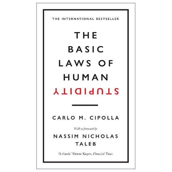 The Basic Laws Of Human Stupidity
