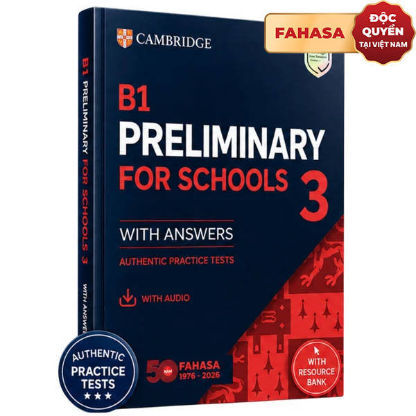 [50th Fahasa Anniversary] B1 Preliminary For Schools 3 - Authentic Practice Tests With Answers With Audio With Resource Bank 