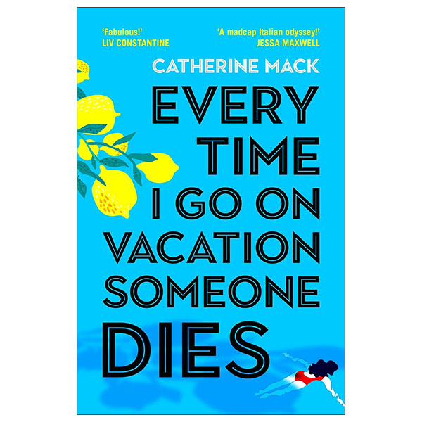 Every Time I Go on Vacation, Someone Dies