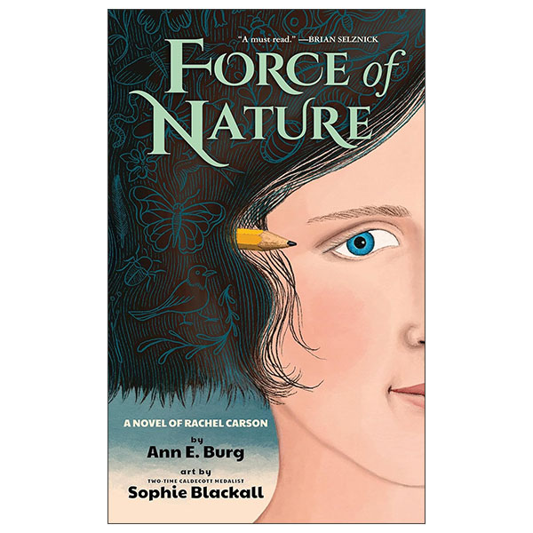 Force of Nature - A Novel Of Rachel Carson