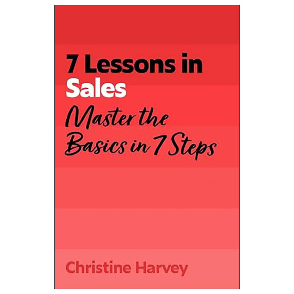 7 Lessons In Sales