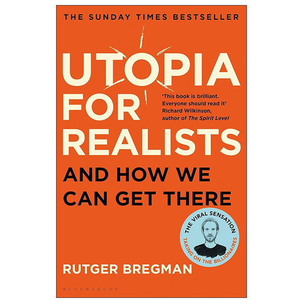 Utopia For Realists - And How We Can Get There