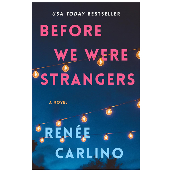 Before We Were Strangers: A Love Story