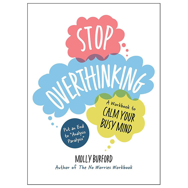 Stop Overthinking - A Workbook To Calm Your Busy Mind - FAHASA.COM
