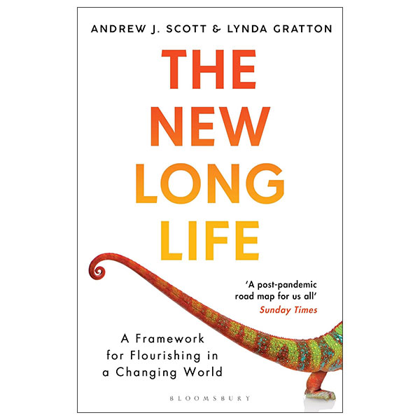 The New Long Life - A Framework For Flourishing In A Changing World