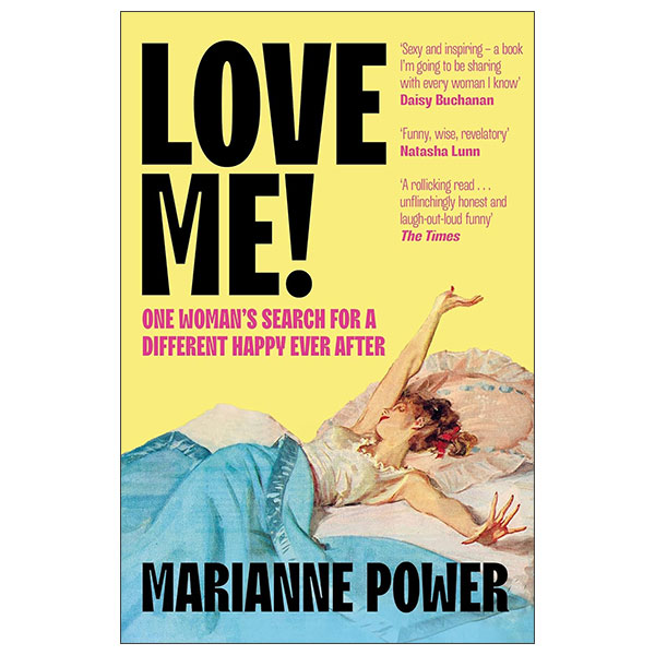 Love Me! - One Woman’s Search For A Different Happy Ever After