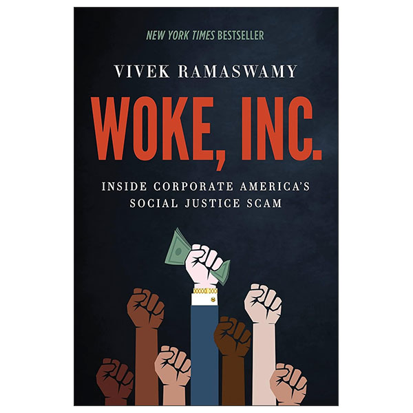 Woke, Inc. - Inside Corporate America's Social Justice Scam