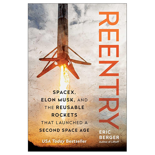 [Phiên chợ sách cũ] Reentry - Spacex, Elon Musk, And The Reusable Rockets That Launched A Second Space Age