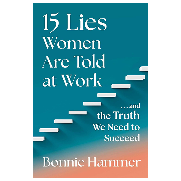 [Phiên chợ sách cũ] 15 Lies Women Are Told At Work