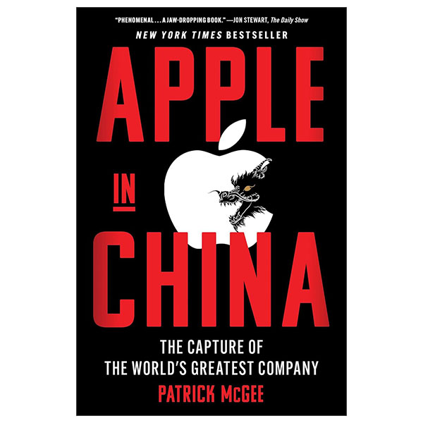 Apple In China - The Capture Of The World's Greatest Company (Hardback)