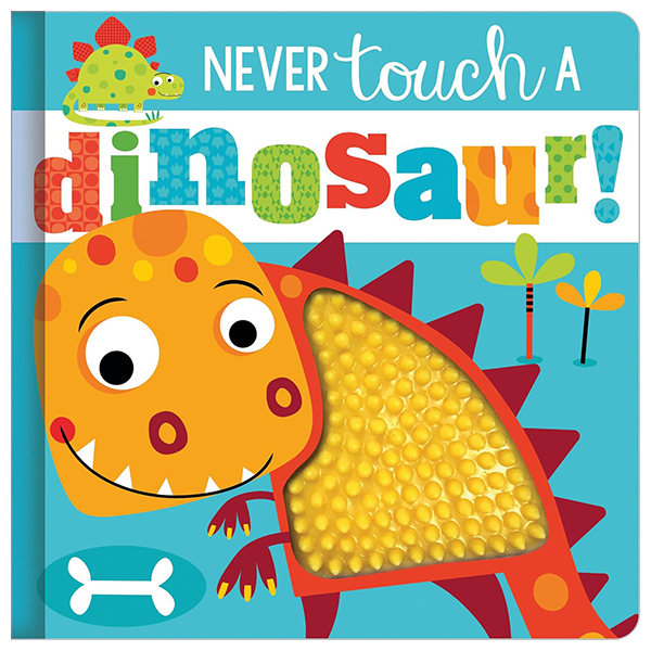 Never Touch A Dinosaur!