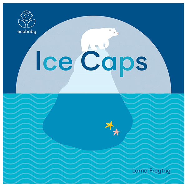 [Phiên chợ sách cũ] Eco Baby - Ice Caps