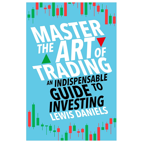 [Phiên chợ sách cũ] Master The Art Of Trading