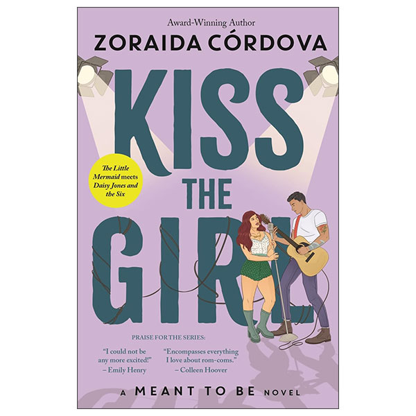 Kiss The Girl - A Meant To Be Novel