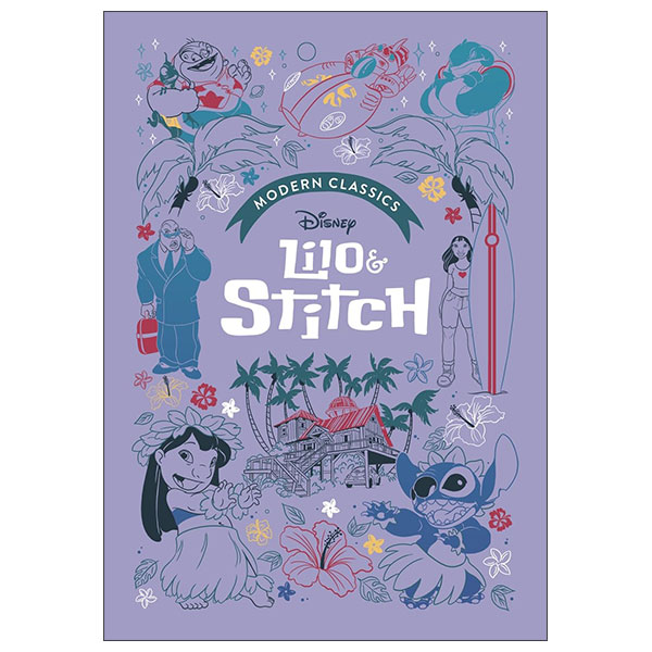 Lilo & Stitch - Disney Modern Classics - Hardback