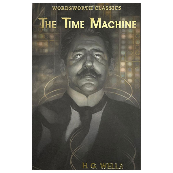 The Time Machine & Other Works