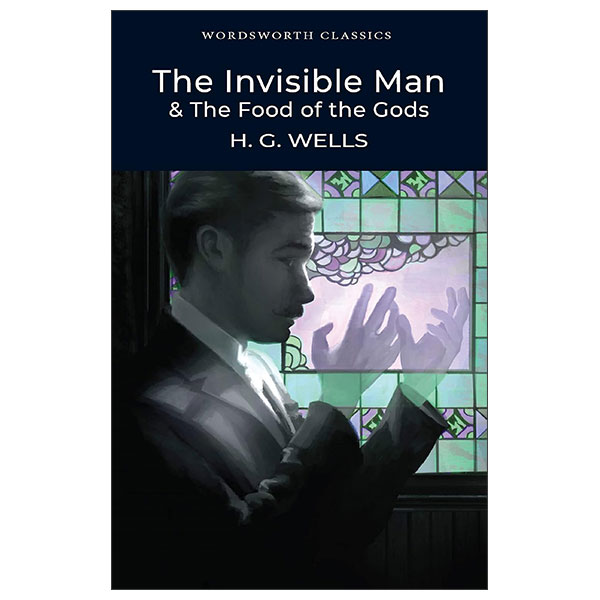 The Invisible Man & The Food Of The Gods