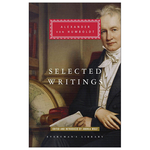 Selected Writings Alexander Von Humboldt - Hardback