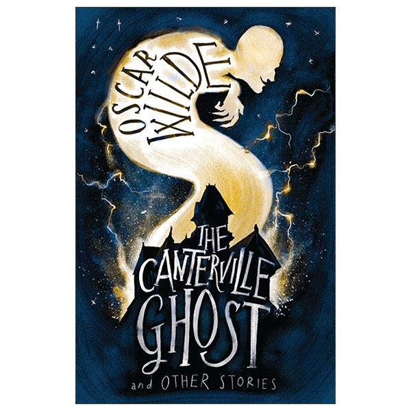 The Canterville Ghost And Other Stories
