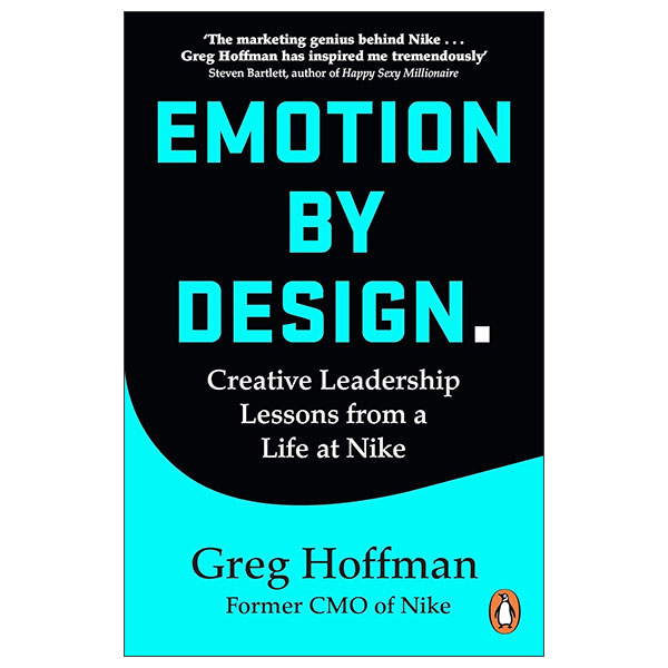 Emotion By Design - Lessons On Creativity From A Life At Nike