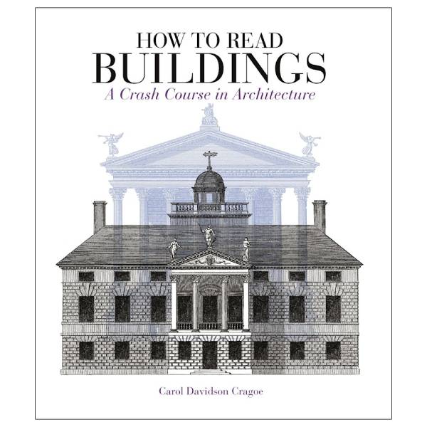 How To Read Buildings: A Crash Course In Architecture - BLM