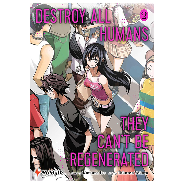 Destroy All Humans. They Can't Be Regenerated - A Magic - The Gathering Manga Vol. 2