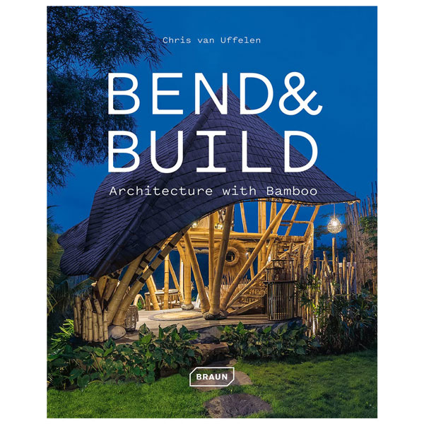 Bend & Build - Architecture With Bamboo