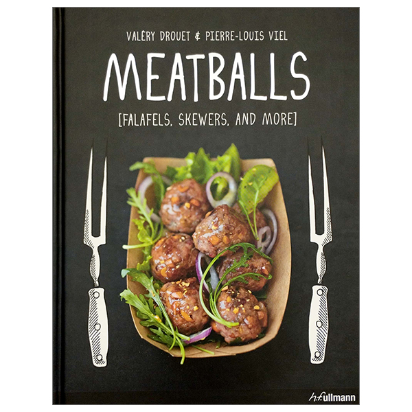 Meatballs - Felafels, Skewers and More