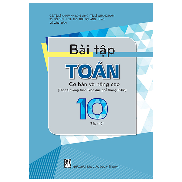 Bài Tập Toán Cơ Bản Và Nâng Cao 10 - Tập 1 (Theo Chương Trình Giáo Dục Phổ Thông 2018)