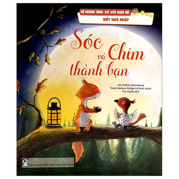 Sách Kĩ Năng Ứng Xử Với Bạn Bè - Biết Hoà Nhập - Sóc Và Chim Thành - Barbara Emrys