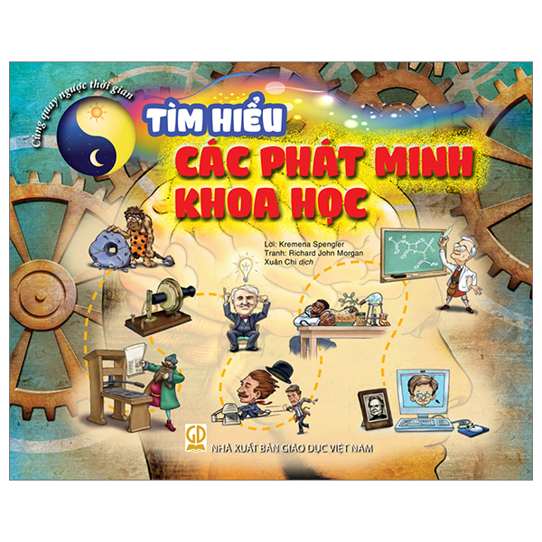 Sách Cùng Quay Ngược Thời Gian - Tìm Hiểu Các Phát Minh Khoa Học - T.Hờ