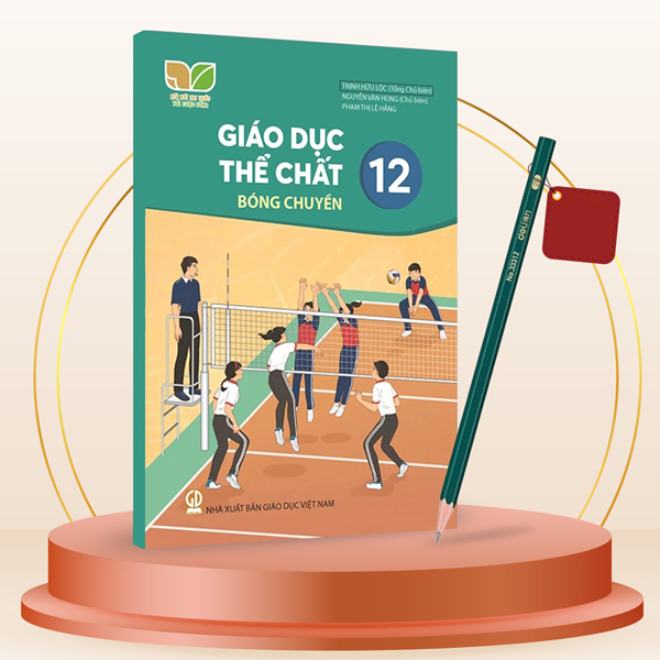 Sách Giáo Dục Thể Chất 12 - Bóng Chuyền (Kết Nối) (Chuẩn) - Kèm Bút - Trịnh Hữu Lộc