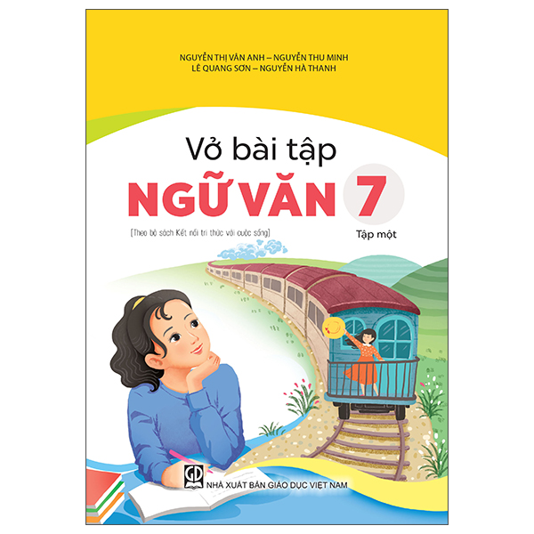 Sách Vở Bài Tập Ngữ Văn 7 - Tập Một (Theo Bộ Sách Kết Nối Tri Thứ - Nguyễn Thị Vân Anh