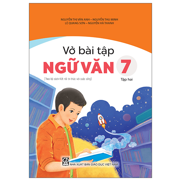 Sách Vở Bài Tập Ngữ Văn 7 - Tập Hai (Theo Bộ Sách Kết Nối Tri Thức - Nguyễn Thị Vân Anh