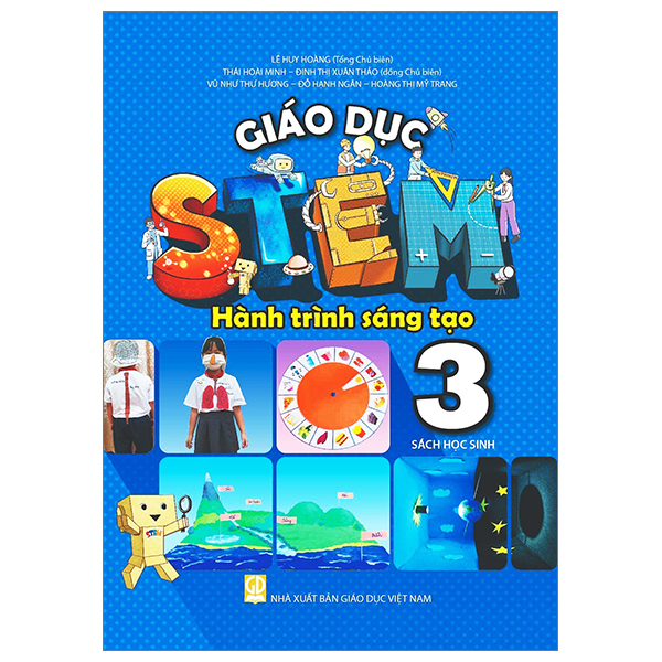 Giáo Dục Stem - Hành Trình Sáng Tạo - Tập 3 - Sách Học Sinh